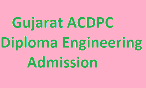 Gujarat ACDPC Diploma Engineering Admission