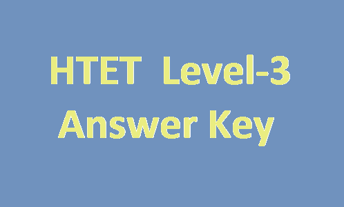 HTET Level 3 Answer Key