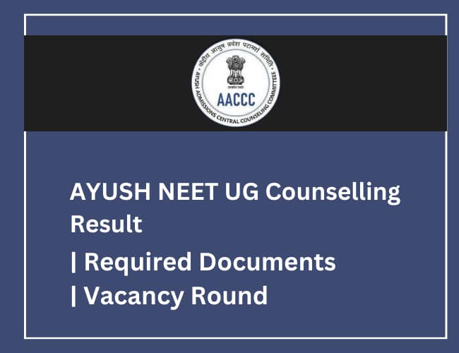 AYUSH NEET UG Counselling 2023 Round 3 Result| Required Documents ...