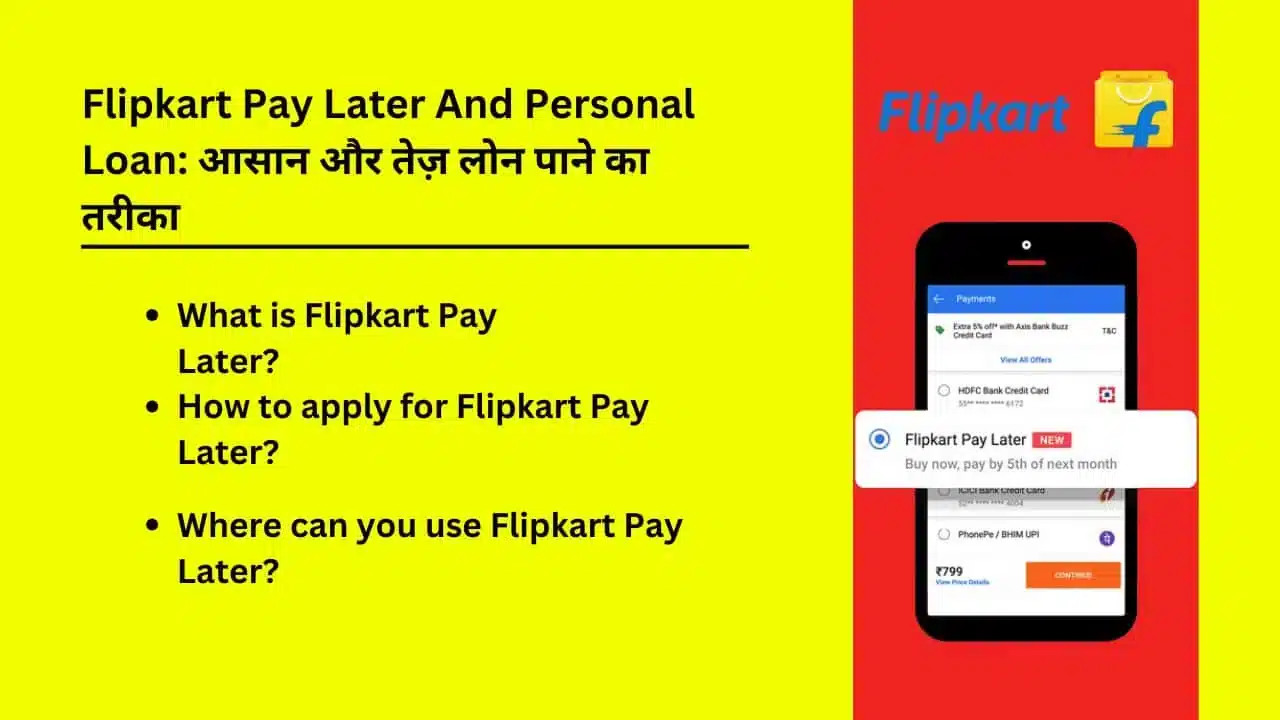 Flipkart Pay Later And Personal LoanEasy and fast way to get loan