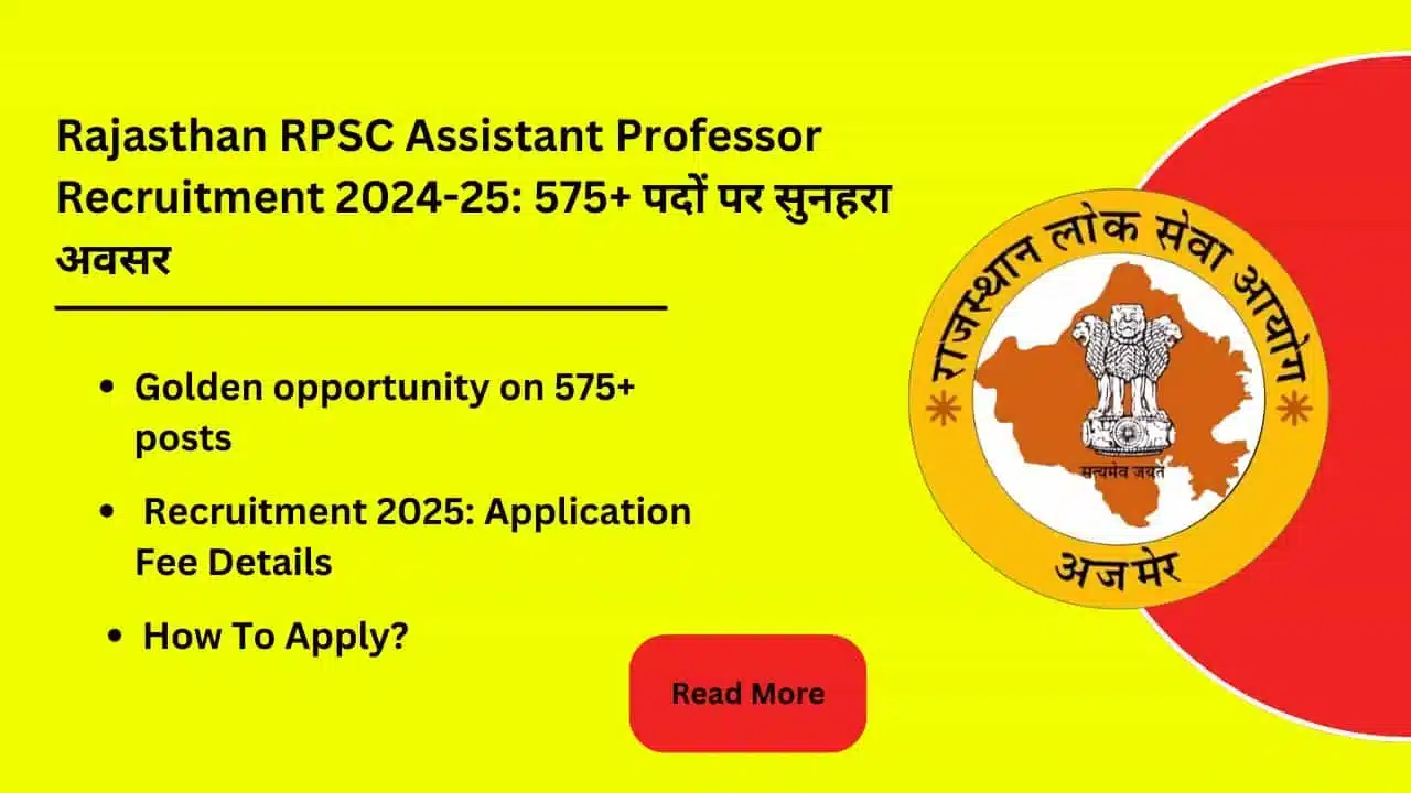 Rajasthan RPSC Assistant Professor Recruitment 2024 25 Golden opportunity for 575 posts