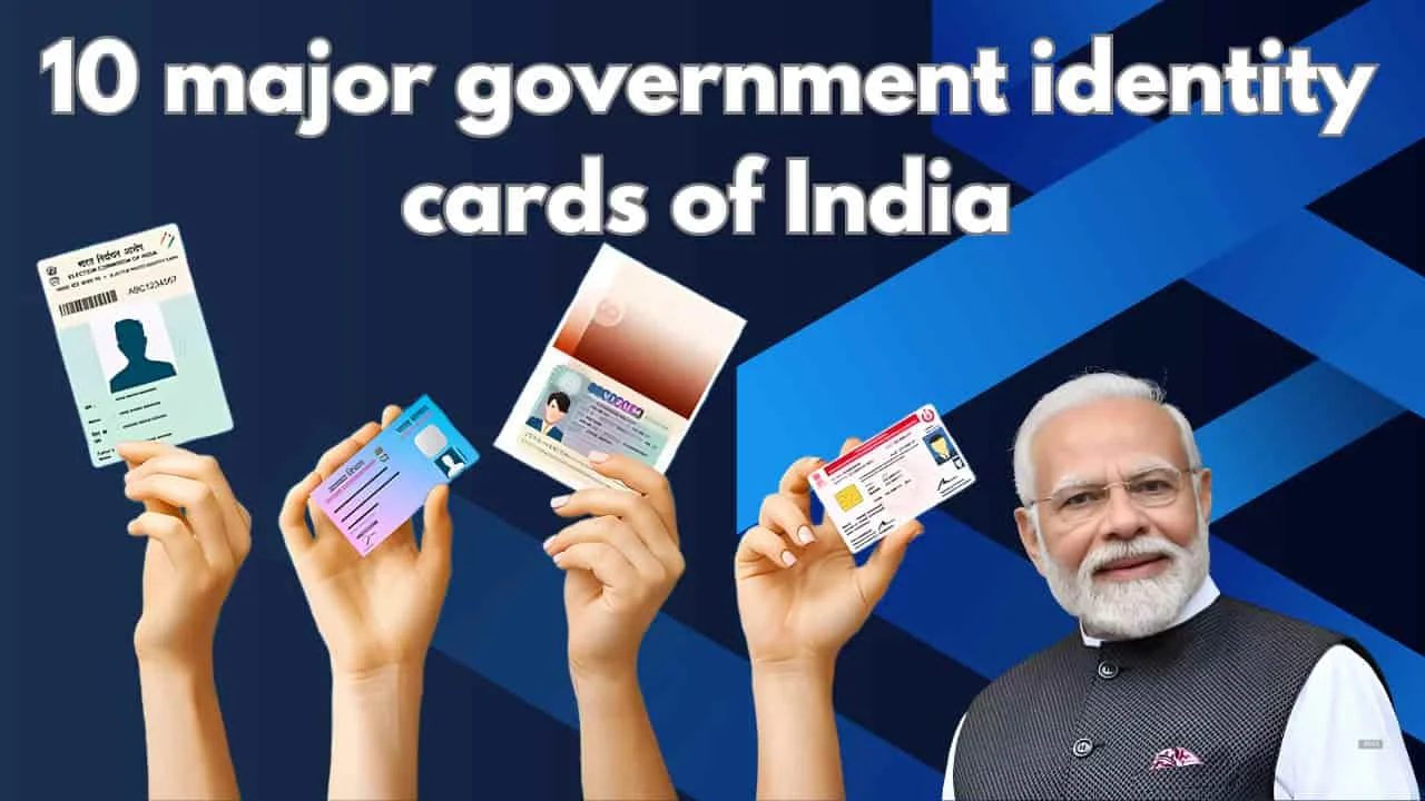 10 major government identity cards of India Mandatory documents for every citizen