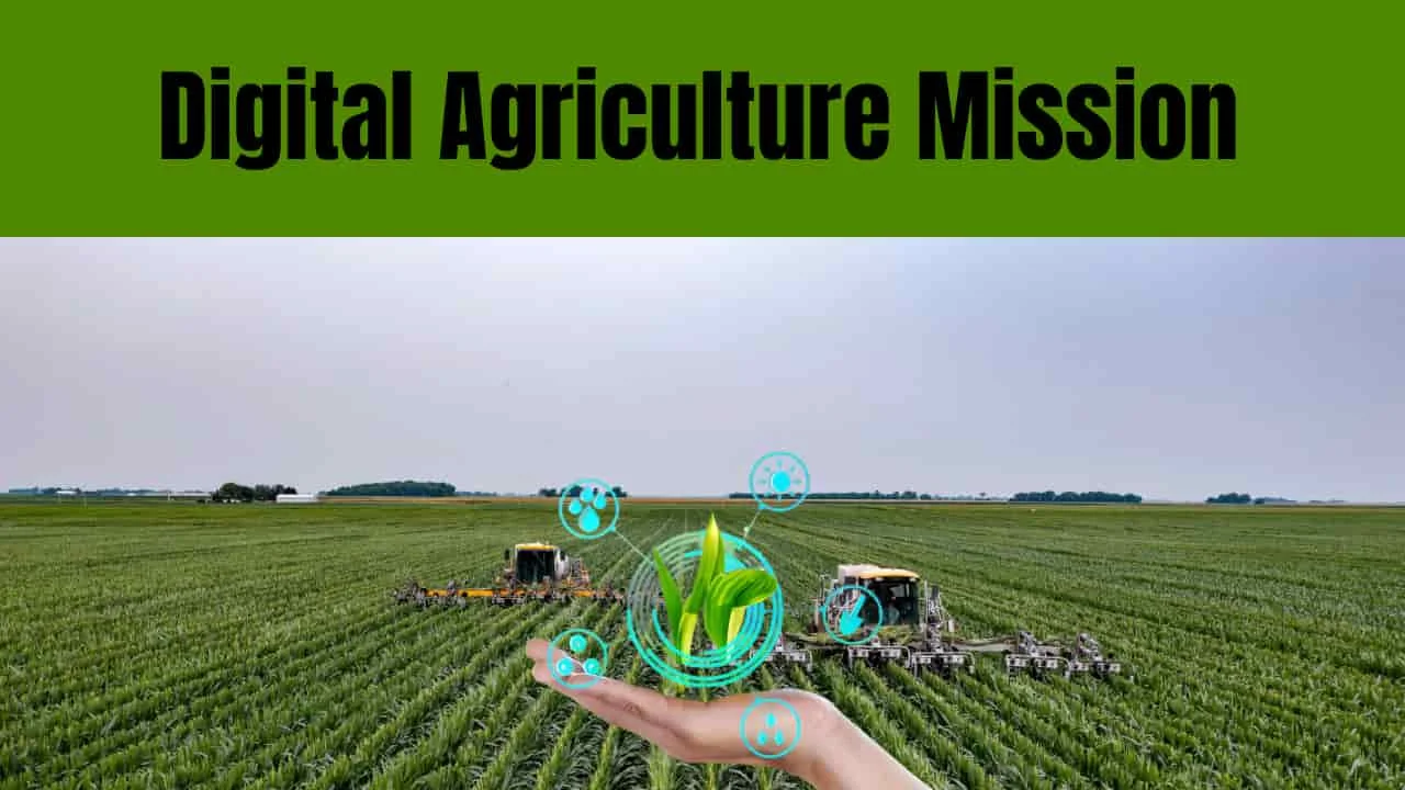 Digital Agriculture Mission Technological revolution in the lives of farmers