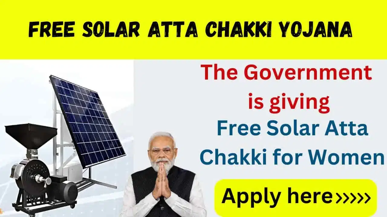 Free Solar Atta Chakki Yojana New initiative of empowerment for rural women