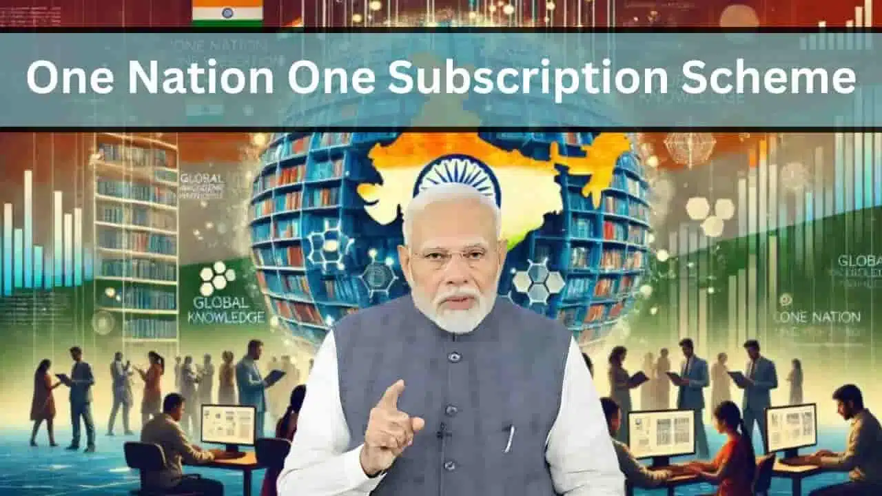 One Nation One Subscription Scheme New initiative to revolutionize education