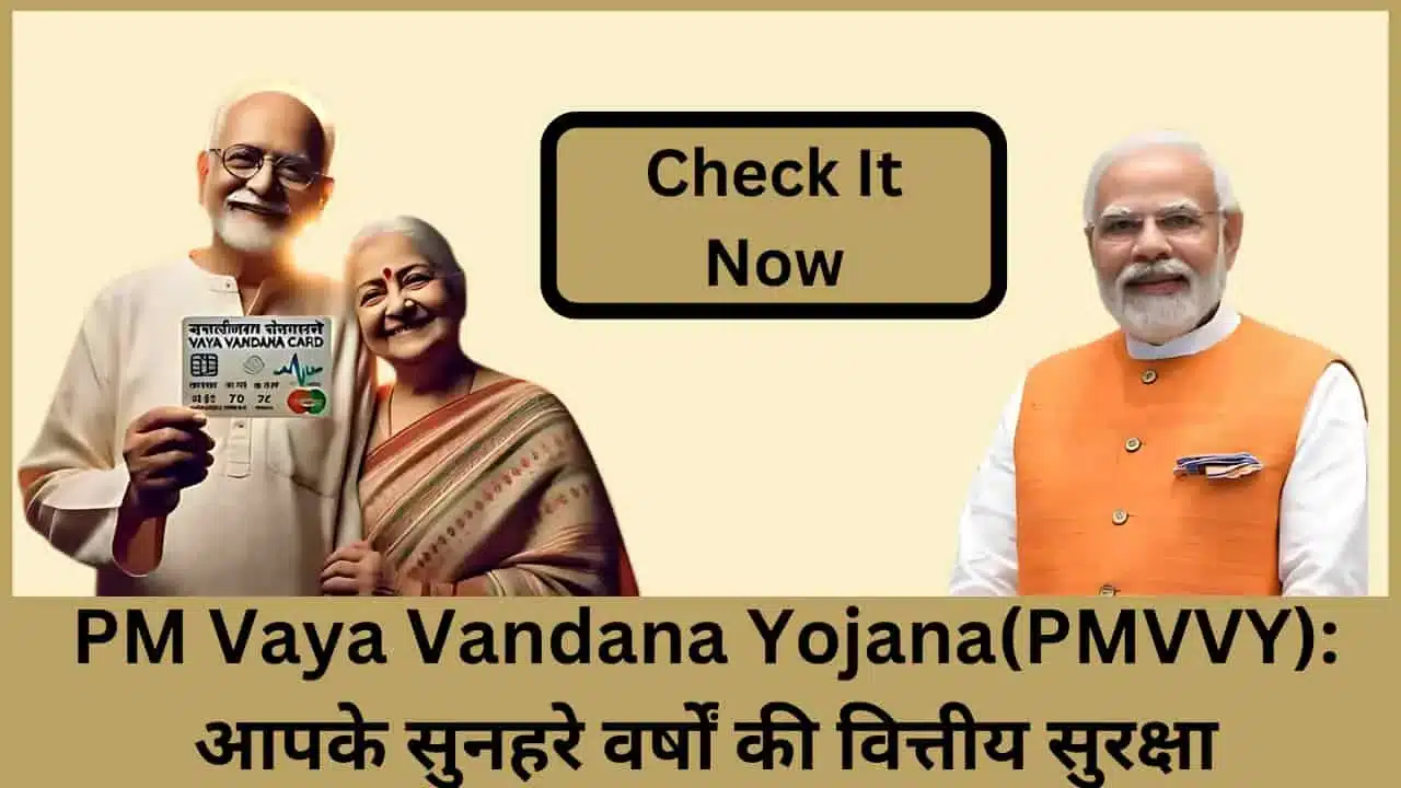 PM Vaya Vandana Yojana Financial security for your golden years