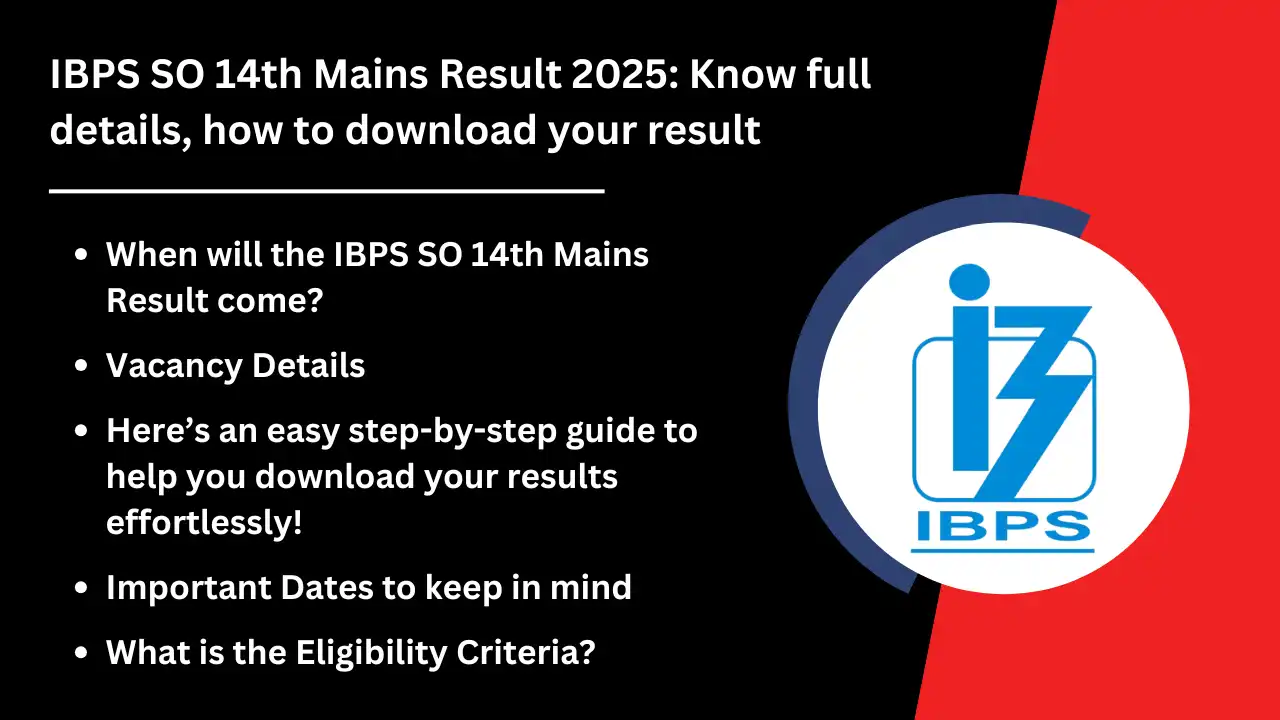 IBPS SO 14th Mains Result 2025 Know full details how to download your result