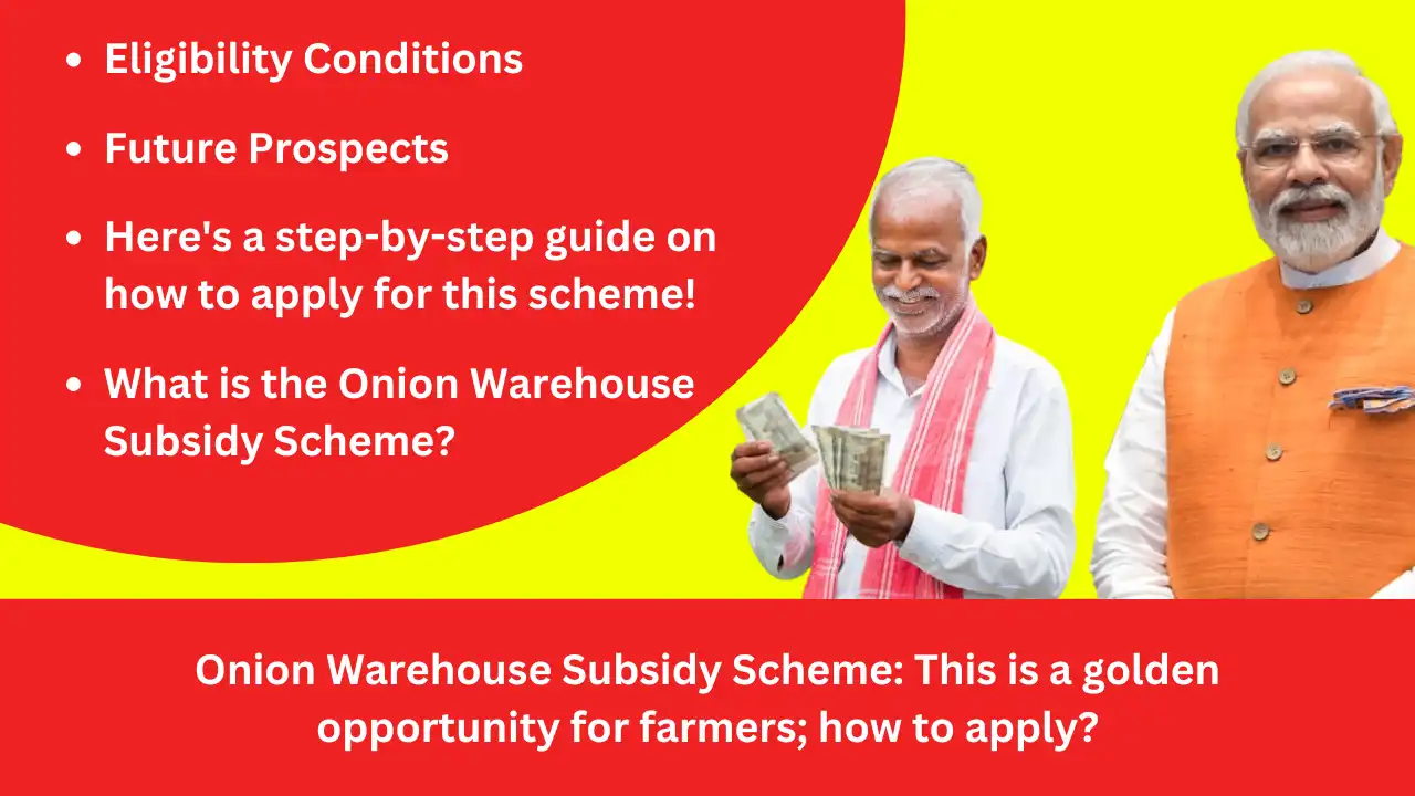 Onion Warehouse Subsidy Scheme Golden opportunity for farmers how to apply