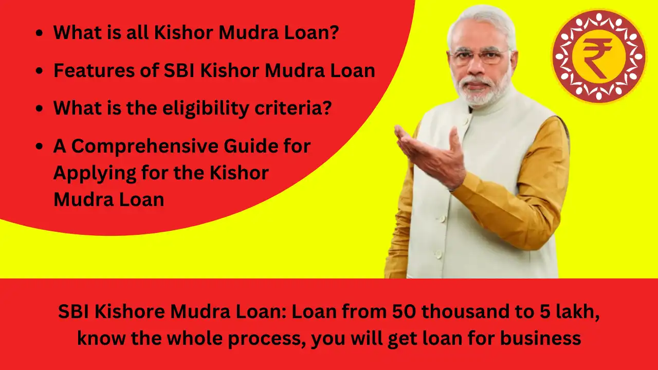 SBI Kishore Mudra Loan Loan from 50 thousand to 5 lakh know the whole process you will get loan for business