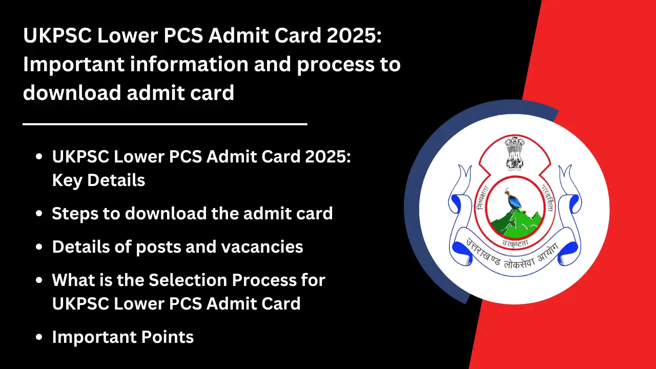 UKPSC Lower PCS Admit Card 2025 Important information and process to download admit card